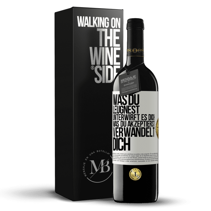 39,95 € Kostenloser Versand | Rotwein RED Ausgabe MBE Reserve Was du leugnest, unterwirft es dich. Was du akzeptierst, verwandelt dich Weißes Etikett. Anpassbares Etikett Reserve 12 Monate Ernte 2015 Tempranillo