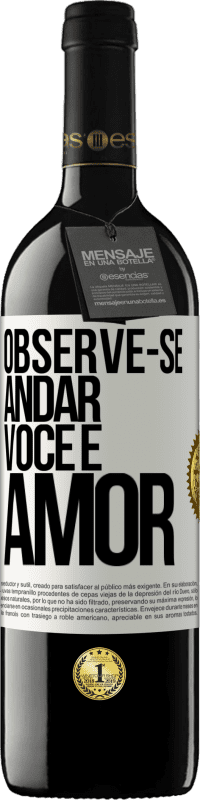 39,95 € | Vinho tinto Edição RED MBE Reserva Observe-se andar. Você é amor Etiqueta Branca. Etiqueta personalizável Reserva 12 Meses Colheita 2015 Tempranillo