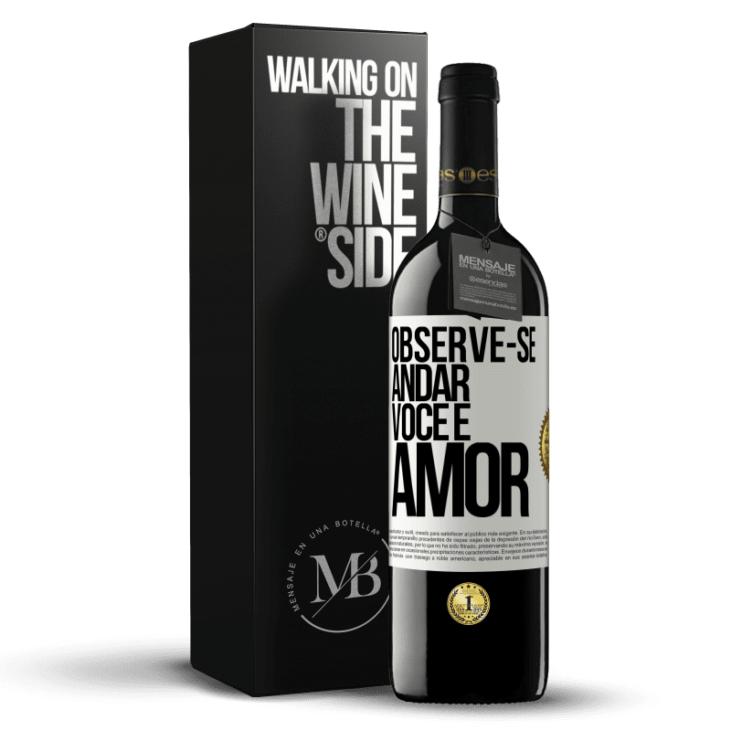 39,95 € Envio grátis | Vinho tinto Edição RED MBE Reserva Observe-se andar. Você é amor Etiqueta Branca. Etiqueta personalizável Reserva 12 Meses Colheita 2015 Tempranillo