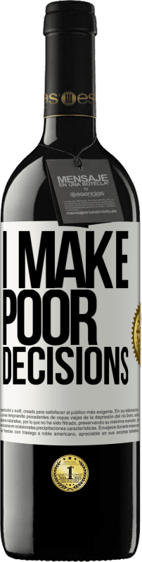 «I make poor decisions» RED Edition MBE Reserve