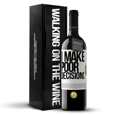 «I make poor decisions» Edición RED MBE Reserva