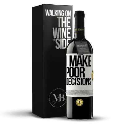 «I make poor decisions» Edição RED MBE Reserva