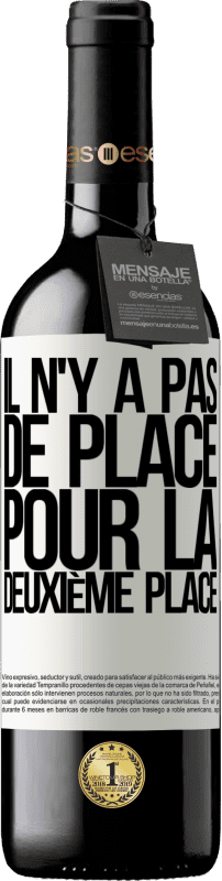 39,95 € | Vin rouge Édition RED MBE Réserve Il n'y a pas de place pour la deuxième place Étiquette Blanche. Étiquette personnalisable Réserve 12 Mois Récolte 2014 Tempranillo