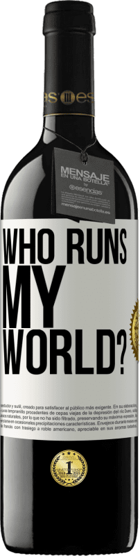 «who runs my world?» RED Edition MBE Reserve