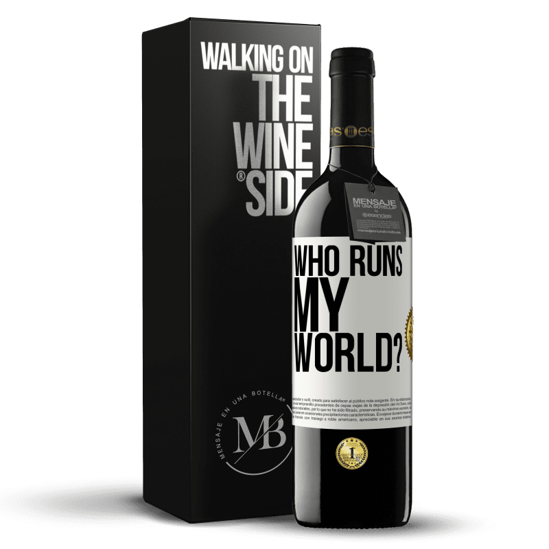 39,95 € Free Shipping | Red Wine RED Edition MBE Reserve who runs my world? White Label. Customizable label Reserve 12 Months Harvest 2014 Tempranillo