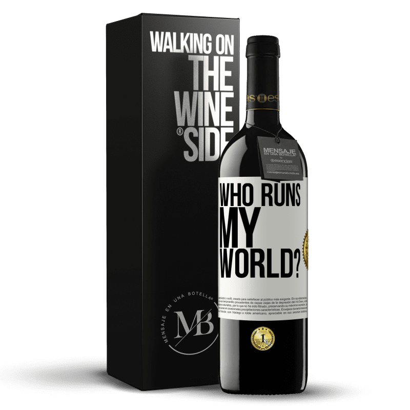 39,95 € Free Shipping | Red Wine RED Edition MBE Reserve who runs my world? White Label. Customizable label Reserve 12 Months Harvest 2015 Tempranillo