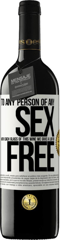 39,95 € | Red Wine RED Edition MBE Reserve To any person of any SEX with each glass of this wine we give a lid for FREE White Label. Customizable label Reserve 12 Months Harvest 2014 Tempranillo