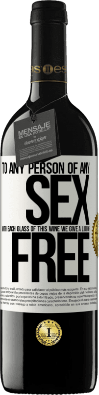 «To any person of any SEX with each glass of this wine we give a lid for FREE» RED Edition MBE Reserve