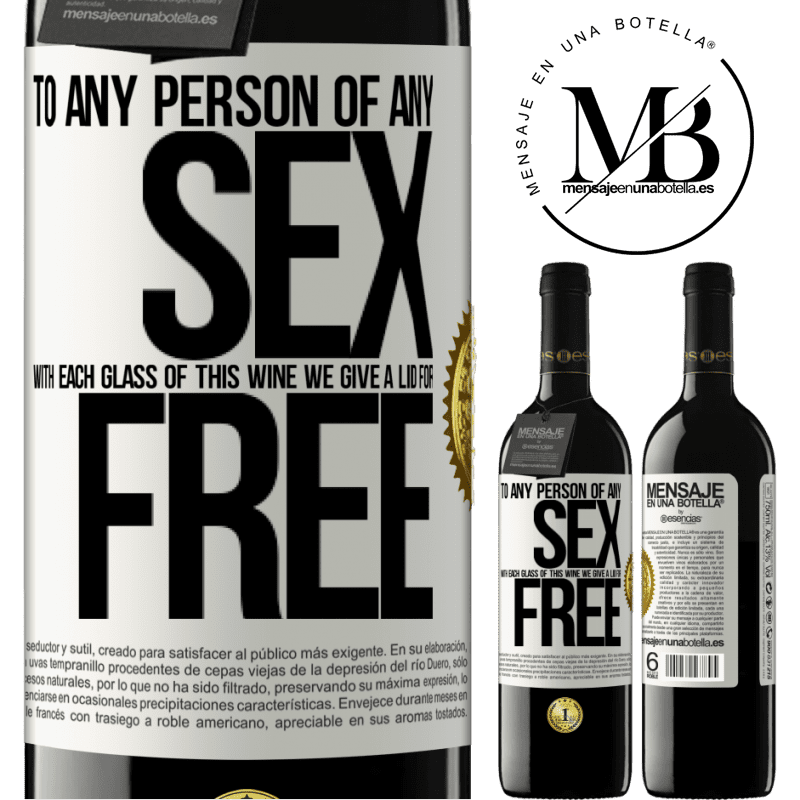 24,95 € Free Shipping | Red Wine RED Edition Crianza 6 Months To any person of any SEX with each glass of this wine we give a lid for FREE White Label. Customizable label Aging in oak barrels 6 Months Harvest 2019 Tempranillo