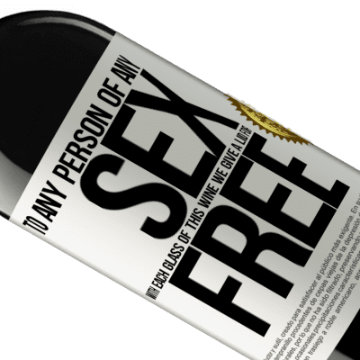 Unique & Personal Expressions. «To any person of any SEX with each glass of this wine we give a lid for FREE» RED Edition MBE Reserve