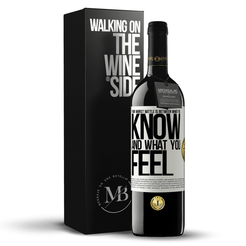 39,95 € Free Shipping | Red Wine RED Edition MBE Reserve Your worst battle is between what you know and what you feel White Label. Customizable label Reserve 12 Months Harvest 2014 Tempranillo