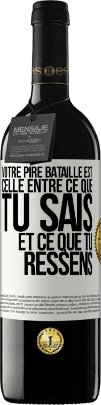 Envoi gratuit | Vin rouge Édition RED MBE Réserve Votre pire bataille est celle entre ce que tu sais et ce que tu ressens Étiquette Blanche. Étiquette personnalisable Réserve 12 Mois Récolte 2014 Tempranillo