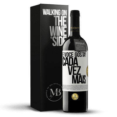 «e você gosta? Cada vez mais» Edição RED MBE Reserva