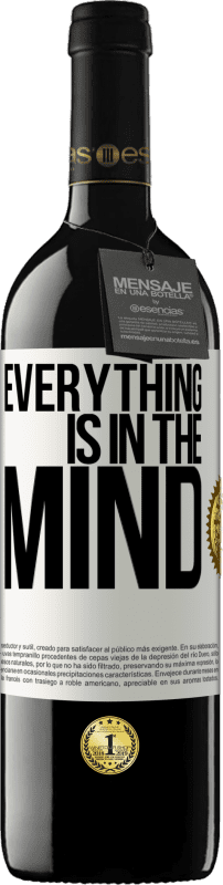 39,95 € | Red Wine RED Edition MBE Reserve Everything is in the mind White Label. Customizable label Reserve 12 Months Harvest 2014 Tempranillo