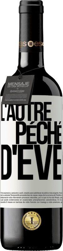 39,95 € | Vin rouge Édition RED MBE Réserve L'autre péché d'Eve Étiquette Blanche. Étiquette personnalisable Réserve 12 Mois Récolte 2015 Tempranillo