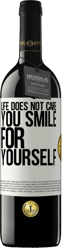 39,95 € | Red Wine RED Edition MBE Reserve Life does not care, you smile for yourself White Label. Customizable label Reserve 12 Months Harvest 2015 Tempranillo