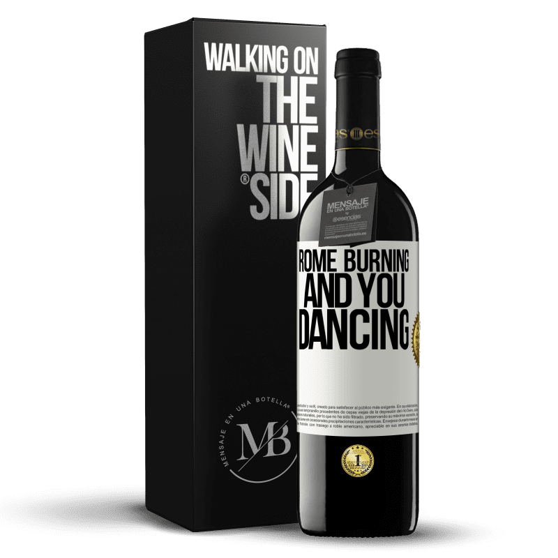 39,95 € Free Shipping | Red Wine RED Edition MBE Reserve Rome burning and you dancing White Label. Customizable label Reserve 12 Months Harvest 2014 Tempranillo