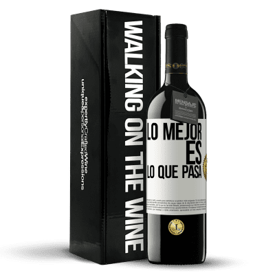 «Lo mejor es lo que pasa» Edición RED MBE Reserva