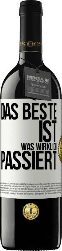 39,95 € | Rotwein RED Ausgabe MBE Reserve Das Beste ist, was wirklich passiert Weißes Etikett. Anpassbares Etikett Reserve 12 Monate Ernte 2015 Tempranillo