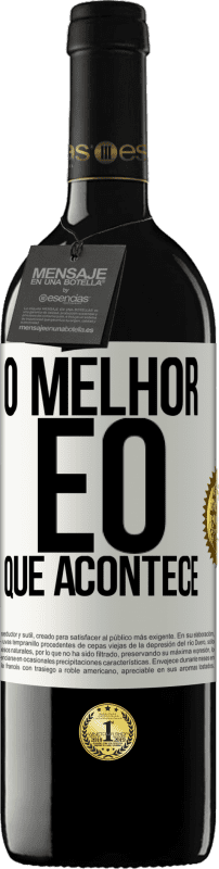 «O melhor é o que acontece» Edição RED MBE Reserva