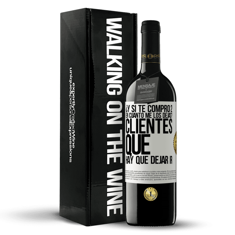 39,95 € Envío gratis | Vino Tinto Edición RED MBE Reserva ¿Y si te compro 2 en cuánto me los dejas? Clientes que hay que dejar ir Etiqueta Blanca. Etiqueta personalizable Reserva 12 Meses Cosecha 2015 Tempranillo