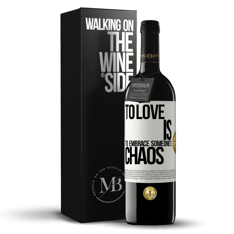 39,95 € Free Shipping | Red Wine RED Edition MBE Reserve To love is to embrace someone's chaos White Label. Customizable label Reserve 12 Months Harvest 2014 Tempranillo
