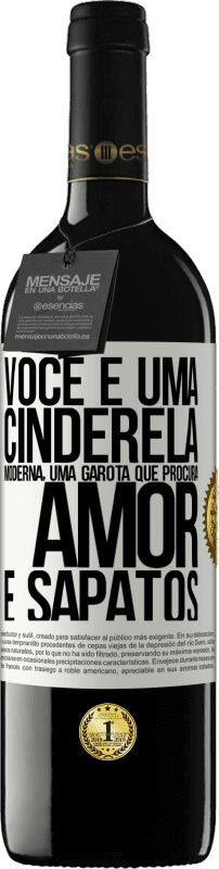 39,95 € | Vinho tinto Edição RED MBE Reserva Você é uma cinderela moderna, uma garota que procura amor e sapatos Etiqueta Branca. Etiqueta personalizável Reserva 12 Meses Colheita 2016 Tempranillo