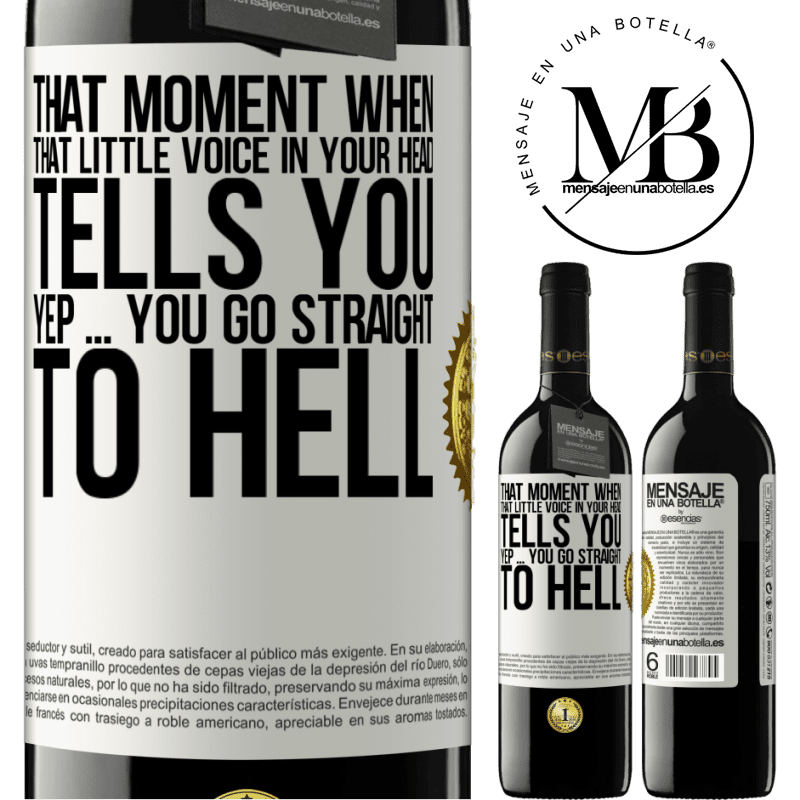 24,95 € Free Shipping | Red Wine RED Edition Crianza 6 Months That moment when that little voice in your head tells you Yep ... you go straight to hell White Label. Customizable label Aging in oak barrels 6 Months Harvest 2019 Tempranillo