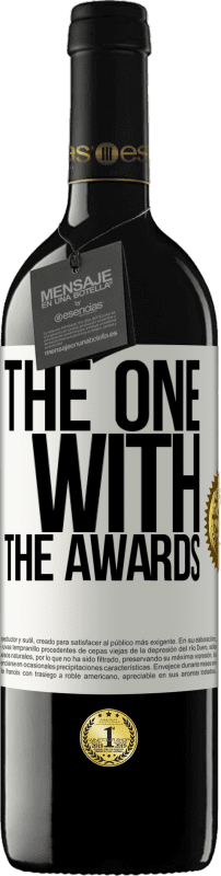 39,95 € | Red Wine RED Edition MBE Reserve The one with the awards White Label. Customizable label Reserve 12 Months Harvest 2015 Tempranillo