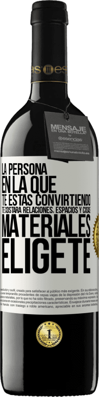 «La persona en la que te estás convirtiendo te costará relaciones, espacios y cosas materiales. Elígete» Edición RED MBE Reserva