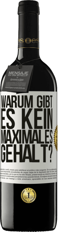 39,95 € | Rotwein RED Ausgabe MBE Reserve warum gibt es kein maximales Gehalt? Weißes Etikett. Anpassbares Etikett Reserve 12 Monate Ernte 2014 Tempranillo