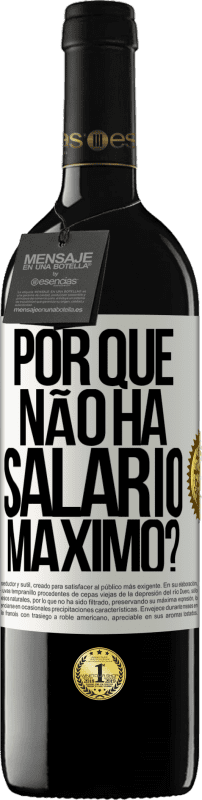 «por que não há salário máximo?» Edição RED MBE Reserva