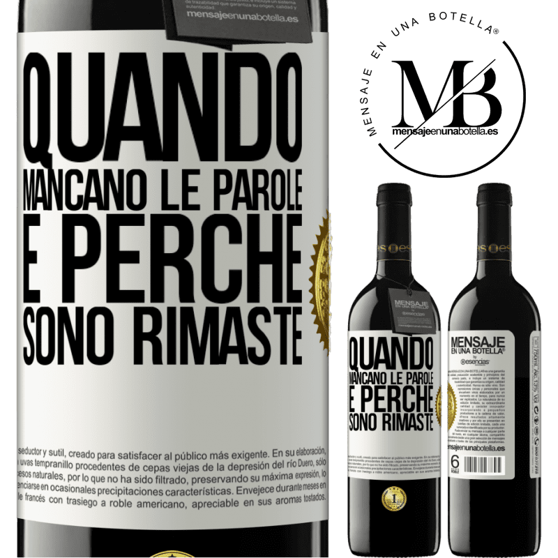 39,95 € Spedizione Gratuita | Vino rosso Edizione RED MBE Riserva Quando mancano le parole, è perché sono rimaste Etichetta Bianca. Etichetta personalizzabile Riserva 12 Mesi Raccogliere 2014 Tempranillo