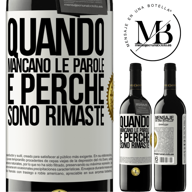 39,95 € Spedizione Gratuita | Vino rosso Edizione RED MBE Riserva Quando mancano le parole, è perché sono rimaste Etichetta Bianca. Etichetta personalizzabile Riserva 12 Mesi Raccogliere 2016 Tempranillo