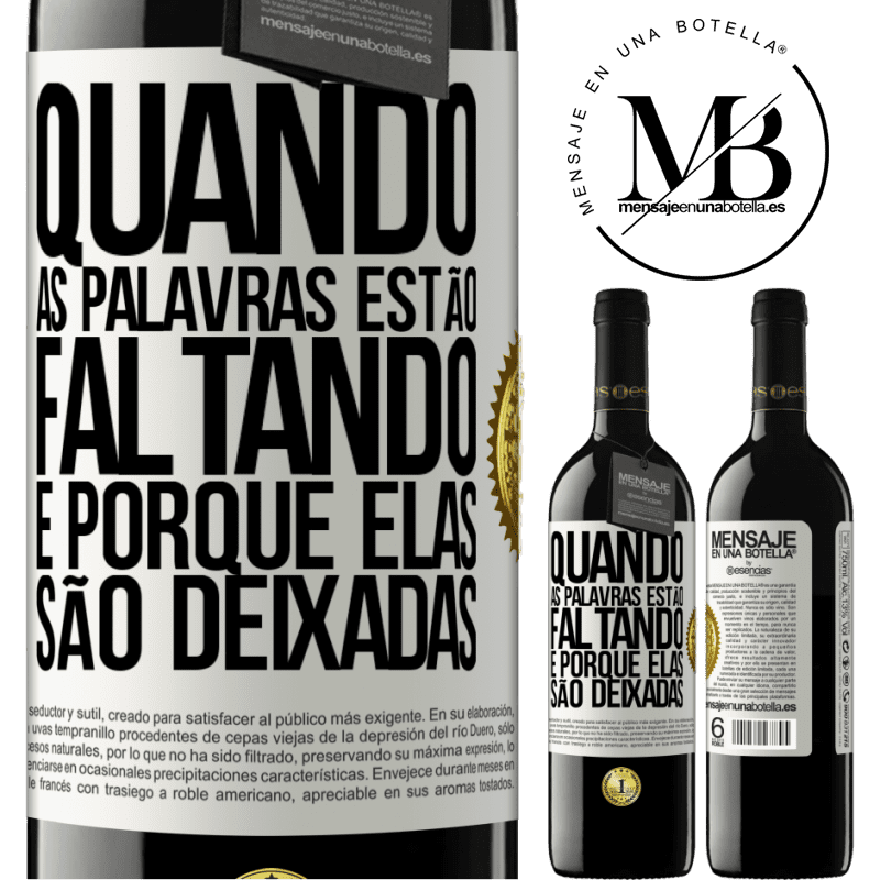 39,95 € Envio grátis | Vinho tinto Edição RED MBE Reserva Quando as palavras estão faltando, é porque elas são deixadas Etiqueta Branca. Etiqueta personalizável Reserva 12 Meses Colheita 2014 Tempranillo