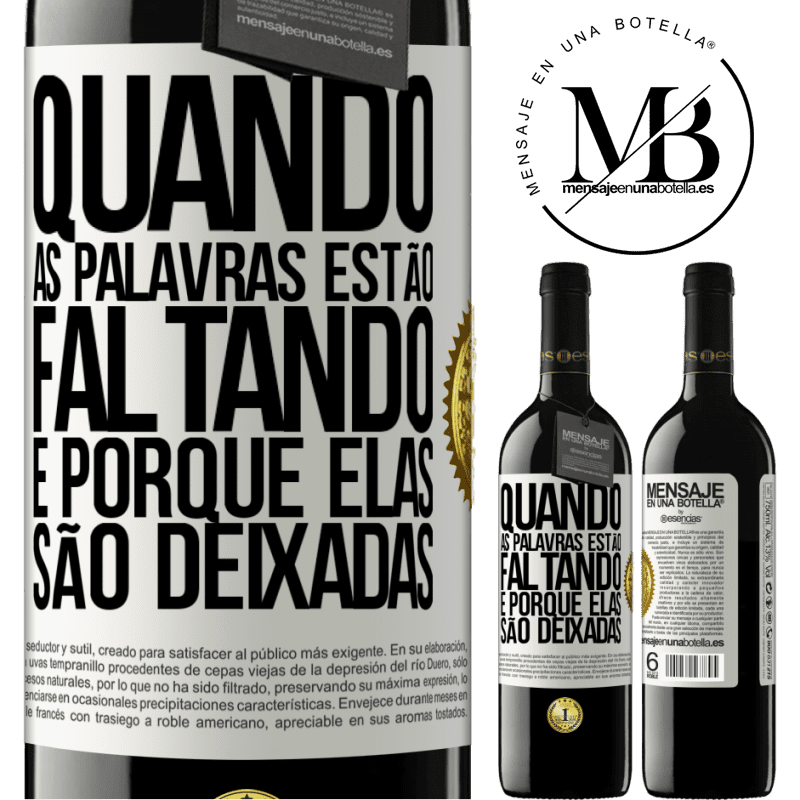 39,95 € Envio grátis | Vinho tinto Edição RED MBE Reserva Quando as palavras estão faltando, é porque elas são deixadas Etiqueta Branca. Etiqueta personalizável Reserva 12 Meses Colheita 2016 Tempranillo