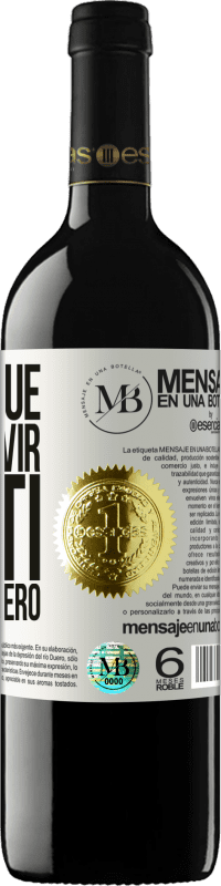 «Claro que puedo vivir sin ti. Pero no quiero» Edición RED MBE Reserva