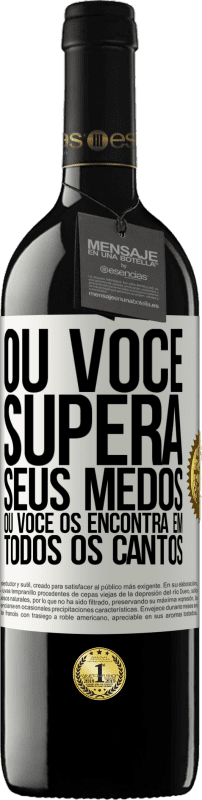 «Ou você supera seus medos, ou você os encontra em todos os cantos» Edição RED MBE Reserva