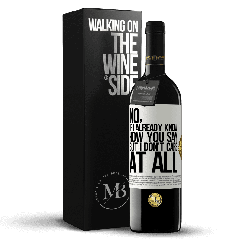 39,95 € Free Shipping | Red Wine RED Edition MBE Reserve No, if I already know how you say, but I don't care at all White Label. Customizable label Reserve 12 Months Harvest 2016 Tempranillo