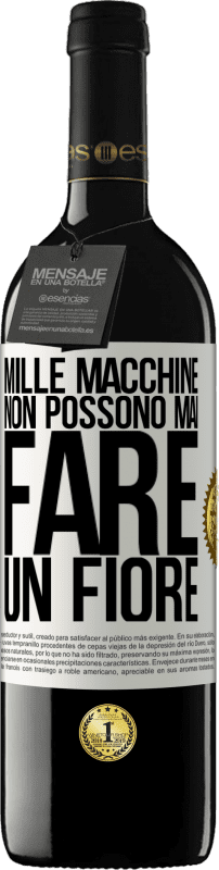 39,95 € | Vino rosso Edizione RED MBE Riserva Mille macchine non possono mai fare un fiore Etichetta Bianca. Etichetta personalizzabile Riserva 12 Mesi Raccogliere 2016 Tempranillo