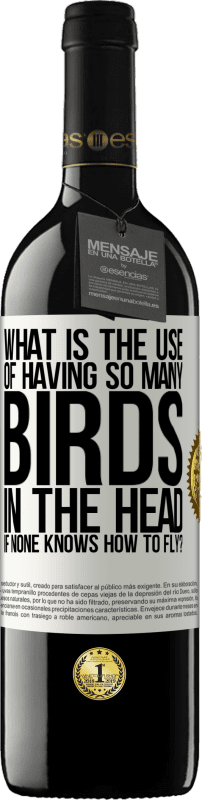 39,95 € Free Shipping | Red Wine RED Edition MBE Reserve What is the use of having so many birds in the head if none knows how to fly? White Label. Customizable label Reserve 12 Months Harvest 2016 Tempranillo