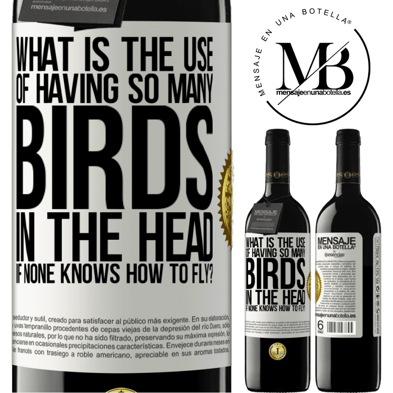 24,95 € Free Shipping | Red Wine RED Edition Crianza 6 Months What is the use of having so many birds in the head if none knows how to fly? White Label. Customizable label Aging in oak barrels 6 Months Harvest 2019 Tempranillo