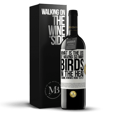«What is the use of having so many birds in the head if none knows how to fly?» RED Edition MBE Reserve