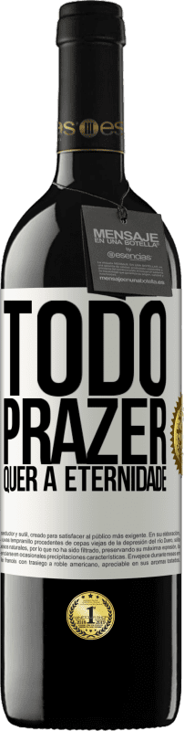 39,95 € | Vinho tinto Edição RED MBE Reserva Todo prazer quer a eternidade Etiqueta Branca. Etiqueta personalizável Reserva 12 Meses Colheita 2015 Tempranillo