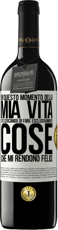 39,95 € Spedizione Gratuita | Vino rosso Edizione RED MBE Riserva In questo momento della mia vita, sto cercando di fare esclusivamente cose che mi rendono felice Etichetta Bianca. Etichetta personalizzabile Riserva 12 Mesi Raccogliere 2016 Tempranillo