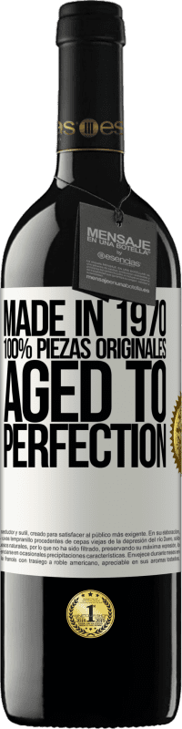 39,95 € | Vino Tinto Edición RED MBE Reserva Made in 1970, 100% piezas originales. Aged to perfection Etiqueta Blanca. Etiqueta personalizable Reserva 12 Meses Cosecha 2014 Tempranillo