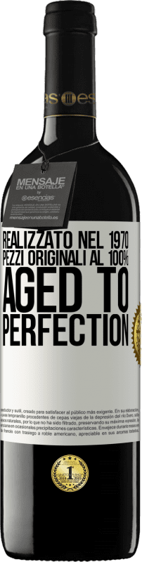«Realizzato nel 1970, pezzi originali al 100%. Aged to perfection» Edizione RED MBE Riserva