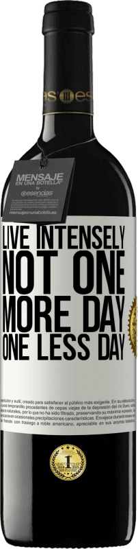 39,95 € | Красное вино Издание RED MBE Бронировать Живи интенсивно, не один день, не один день Белая этикетка. Настраиваемая этикетка Бронировать 12 Месяцы Урожай 2016 Tempranillo