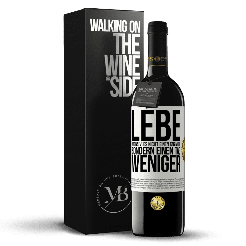 39,95 € Kostenloser Versand | Rotwein RED Ausgabe MBE Reserve Lebe intensiv, es nicht einen Tag mehr sondern einen Tag weniger Weißes Etikett. Anpassbares Etikett Reserve 12 Monate Ernte 2016 Tempranillo