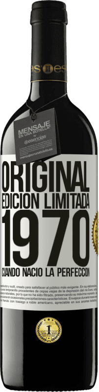 «Original. Edición Limitada. 1970. Cuando nació la perfección» Edición RED MBE Reserva